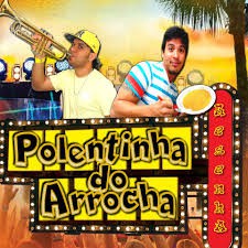 polentinha do arrocha